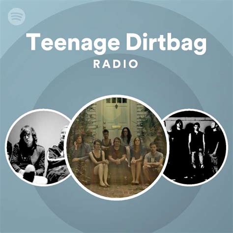 Teenage Dirtbag Radio Playlist By Spotify Spotify