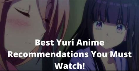 Top 21 Best Yuri Anime Recommendations 2021 Technadvice