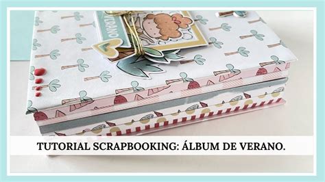 ️tutorial Scrapbooking MiniÁlbum Verano Playa O Piscina De Alua Cid