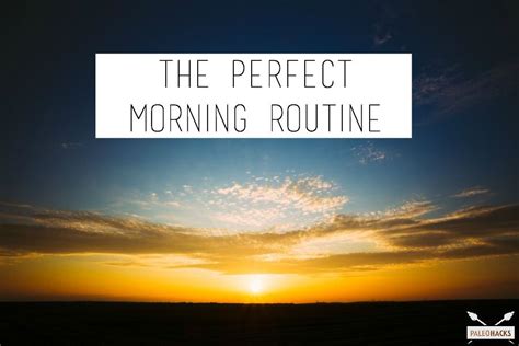 The Perfect Morning Routine