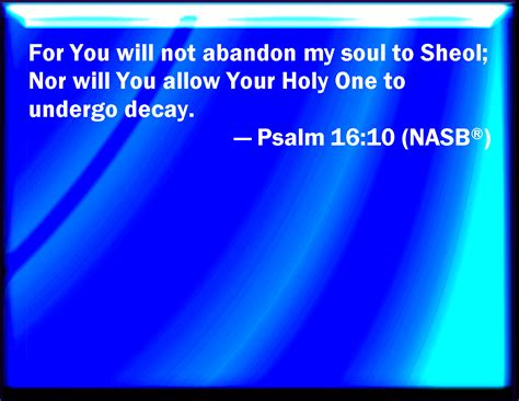 Psalm 1610 For You Will Not Leave My Soul In Hell Neither Will You