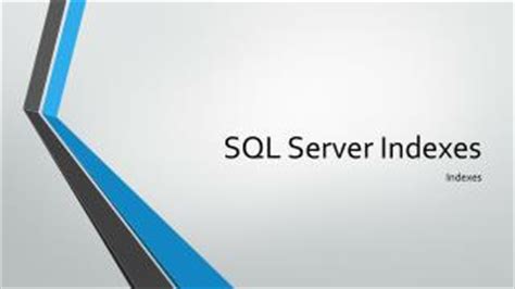 PPT SQL Server Indexes PowerPoint Presentation Free Download ID