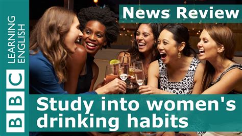 Study Into Women S Drinking Habits Bbc News Review Youtube