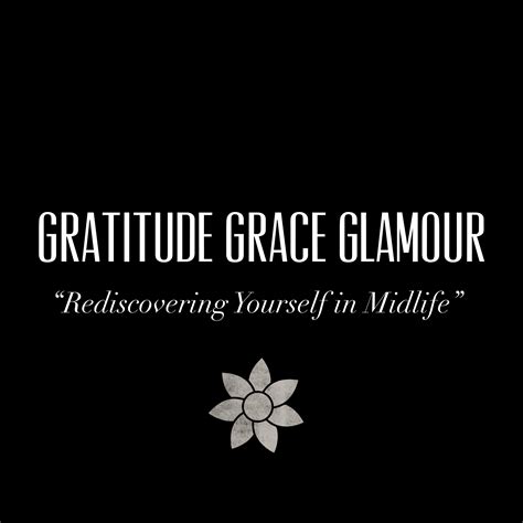 Gratitude Grace Glamour