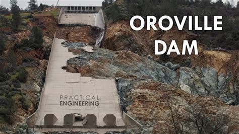 What Really Happened At The Oroville Dam Spillway Youtube