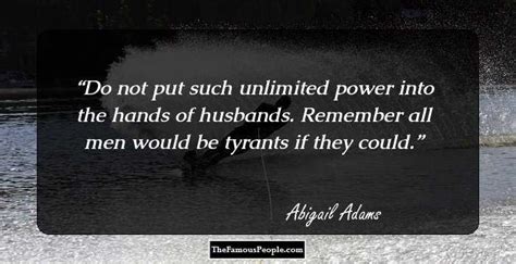 32 powerful quotes by abigail adams that reveal her mind