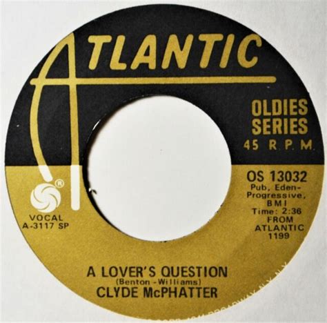 Clyde Mcphatter A Lovers Question Treasure Of Love 45 7 Vinyl Extras