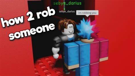 How To Rob Someone In Roblox 101 Youtube