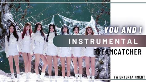 Dreamcatcher You And I Instrumental Youtube