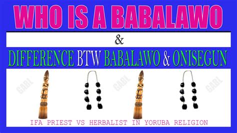 Babalawoifa Priest And Onisegunherbalist Differenceswho Is A Babalawo