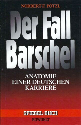 Der Fall Barschel Norbert F Pötzl Rowohlt Verlag Spiegel Buch