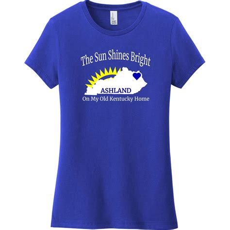 Ashland Kentucky The Sun Shines Bright Womens T Shirt Kentucky T Shirts