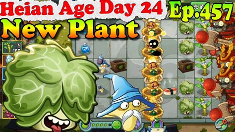 Plants Vs Zombies 2 China New Headbutter Lettuce Heian Age Day 24 Ep 457 Youtube