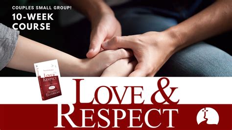Love And Respect 10 Week Couples Small Group North River Church
