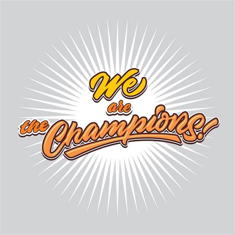 We Are The Champions Hand Lettering Premium Vector