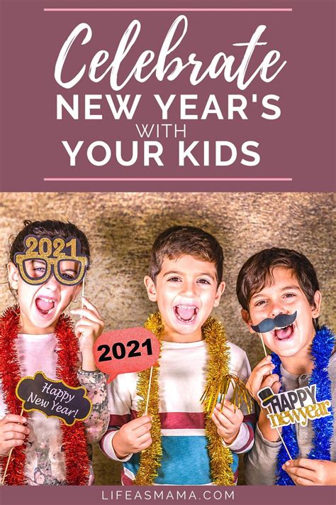 10 Ways To Celebrate New Years With Your Kids New Years Eve