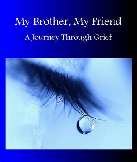 Where My Teardrops Fallthe Loss Of My Brother Melissas Blog