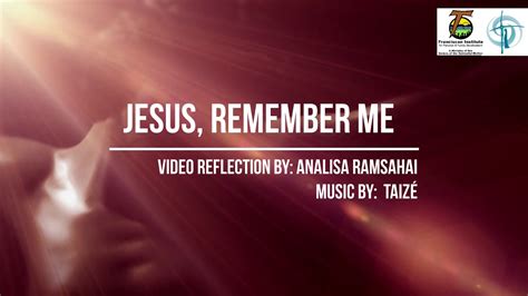 Jesus Remember Me Youtube