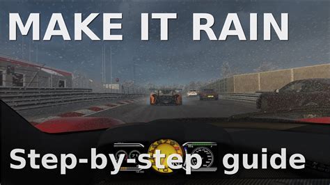 How To Make It Rain Assetto Corsa Sol Step By Step Guide Youtube