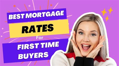 Best Mortgage Rates For First Time Buyers 4 Youtube