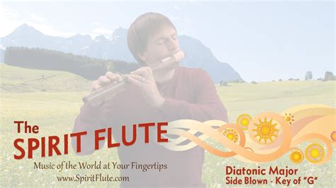 The Spirit Flute Diatonic Major Scale Side Blown Key Of G Youtube