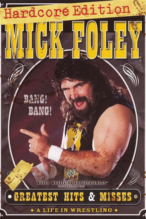 Wwe Mick Foleys Greatest Hits And Misses A Life In Wrestling
