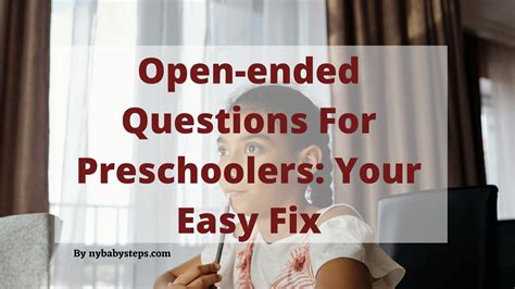 Open Ended Questions For Preschoolers Your Easy Fix