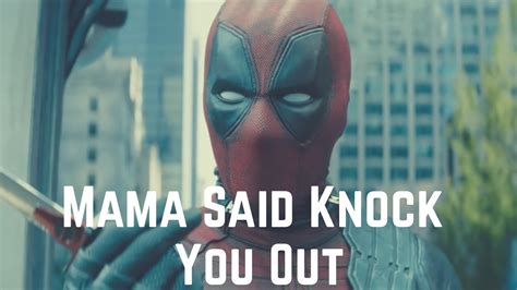 Mama Said Knock You Out Deadpool 2 Video Songby Marvelndc Youtube
