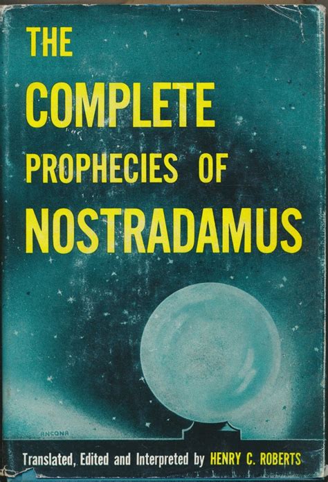The Complete Prophecies Of Nostradamus Henry C Roberts Reprint