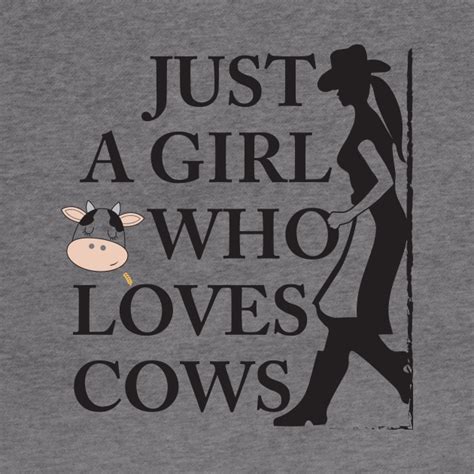 Just A Girl Who Loves Cows Cowgirl T Shirt For Country Girls Feat Cute