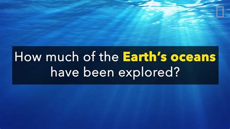 National Geographic How Much Of The Ocean Has Been Explored