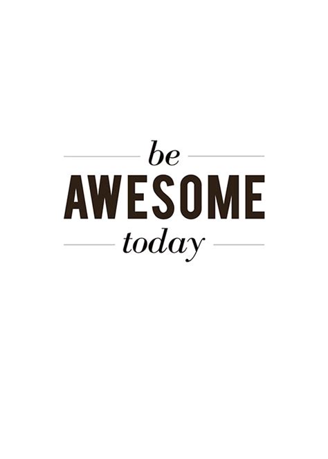 Poster Mit Text Be Awesome Today Typografie Poster Und Andere Poster