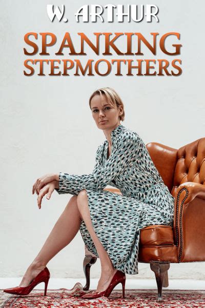 Spanking Stepmothers By W Arthur Lsf Publications