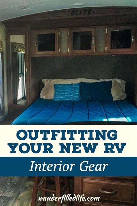 Outfitting Your New Rv Inside Gear Rv Camping Tips Travel Trailer