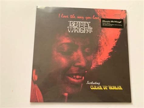I Love The Way You Love 216 By Betty Wright Vinyl Feb 2018 For