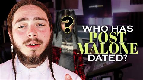 who has post malone dated girlfriends list updated 2021 youtube