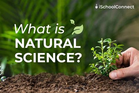 Natural Science What You Need To Know Ischoolconnect