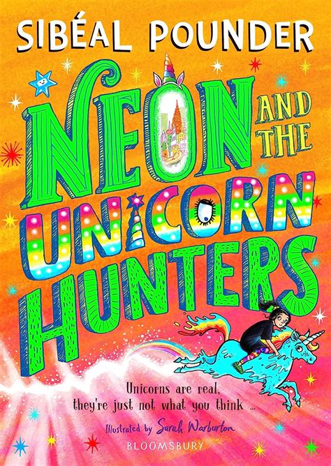 Neon And The Unicorn Hunters Pounder Sibéal Uk Books