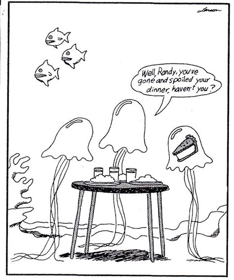 well randy you ve gone and spoiled your dinner haven t you ~ the far side by gary larson
