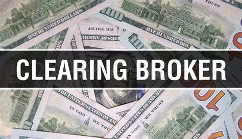 Clearing Broker Text Concept Closeup American Dollars Cash Money 3D
