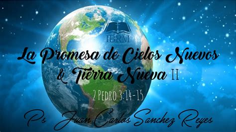 La Promesa De Cielos Nuevos And Tierra Nueva 2 Pedro 314 15 Ps Juan