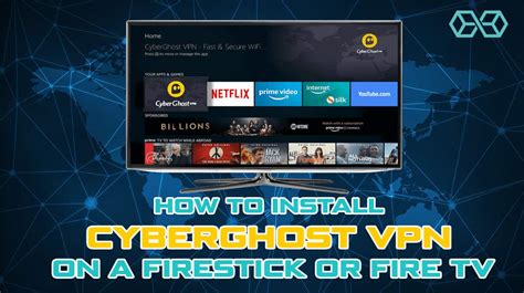 How To Install Cyberghost Vpn On A Firestick Or Fire Tv In 2020