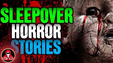 10 Chilling True Sleepover Stories Darkness Prevails Youtube