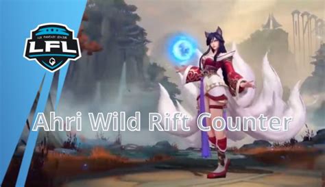 4 Recommendations Champions Countering Ahri Wild Rift Counter Lfl Gg