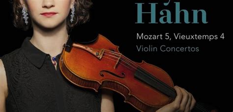 Mozart And Vieuxtemps Violin Concertos Hilary Hahn Classic Fm