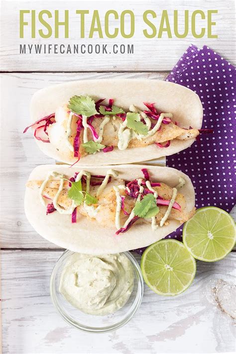 Fish Taco Sauce Recipe Recipe Recipes Cod Fish Tacos Easy Meals