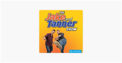 ‎the Jake And Tanner Show On Apple Podcasts