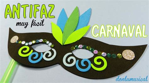 Cómo Hacer Un Antifaz How To Make A Carnival Mask Youtube
