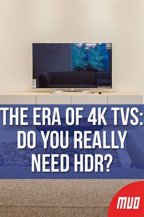 The Era Of 4k Tvs Do You Really Need Hdr 4k Tv Do You Really 4k