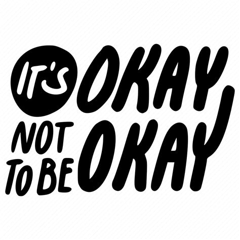 Its Okay Not To Be Mental Healthletter Sticker Download On